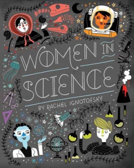 Women In Science Av Rachel Ignotofsky Women In Science Av Rachel Ignotofsky