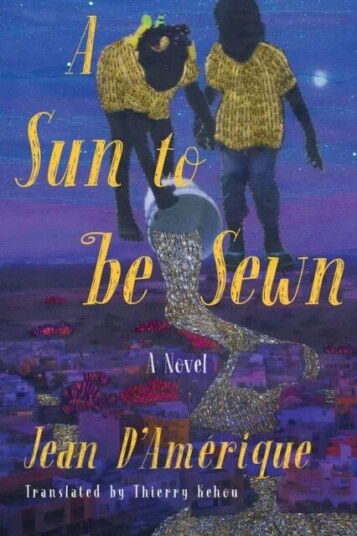 A Sun To Be Sewn Av Jean D'Amerique, Thierry Kehou