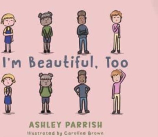 I'm Beautiful Too I'm Beautiful Too