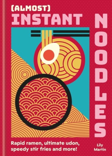(Almost) Instant Noodles