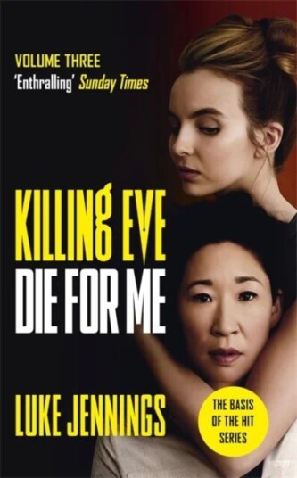 Killing Eve: Die For Me Av Luke Jennings