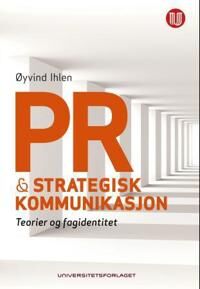 Pr Og Strategisk Kommunikasjon Av Øyvind Ihlen