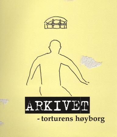 Arkivet torturens høyborg