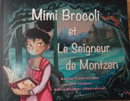 Mimi Brocoli Et Le Seigneur De Montzen Av Anne Guégant, Martine Vanderheyden