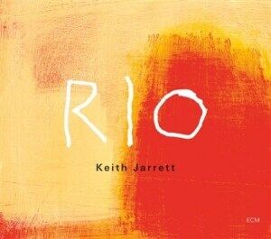 Rio Keith Jarrett Rio Rio Keith Jarrett Rio