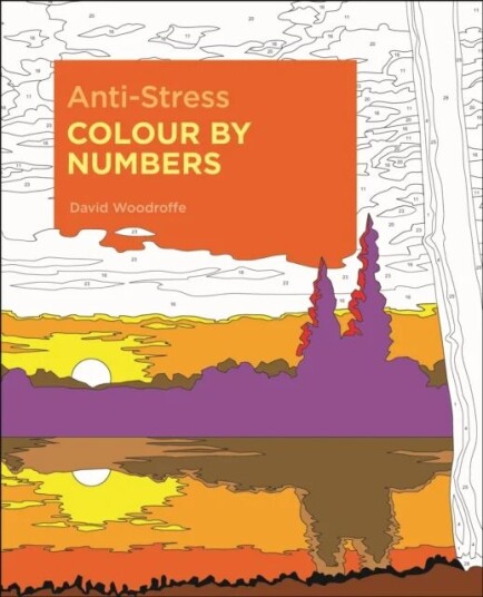 Anti-Stress Colour By Numbers Av David Woodroffe
