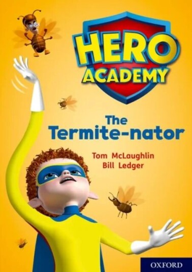 Hero Academy: Oxford Level 12, Lime+ Book Band: The Termite-Nator Av Tom Mclaughlin
