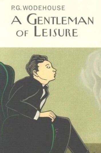 A Gentleman Of Leisure Av P.G. Wodehouse