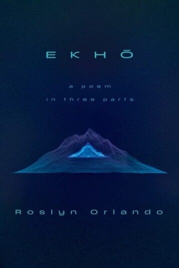 EKHO  A Poem in Three Parts