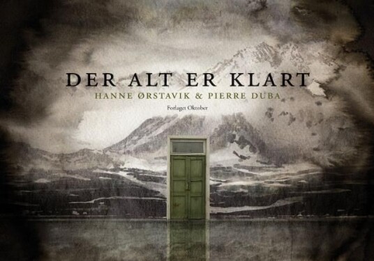Der Alt Er Klart Av Hanne Ørstavik Der Alt Er Klart Av Hanne Ørstavik