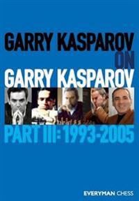 Kasparov Garry Garry Kasparov on Garry Kasparov Part 3