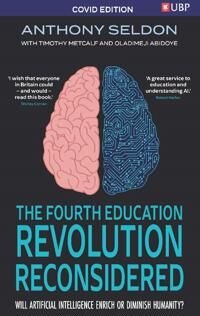 The Fourth Education Revolution Reconsidered Av Anthony Seldon, Oladimeji Abidoye, Timothy Metcalf