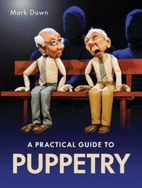 Down, Mark Practical Guide to Puppetry (0719841011) Down, Mark Practical Guide to Puppetry (0719841011)