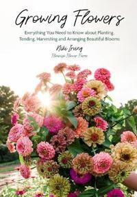 Growing Flowers Av Niki Irving Growing Flowers Av Niki Irving
