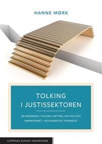 Tolking I Justissektoren Av Hanne Mørk