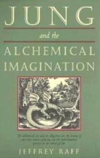 Raff Jeffrey Jung and the Alchemical Imagination Raff Jeffrey Jung and the Alchemical Imagination
