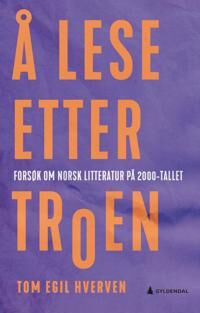 Å Lese Etter Troen Av Tom Egil Hverven