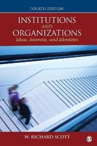 Institutions And Organizations Av W. Richard Scott Institutions And Organizations Av W. Richard Scott