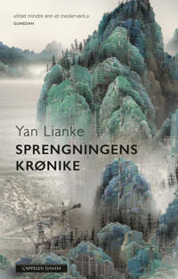 Sprengningens Krønike Av Lianke Yan Sprengningens Krønike Av Lianke Yan