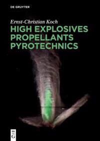 Koch Ernst-Christian High Explosives Propellants Pyrotechnics