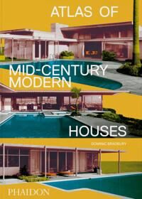 Atlas Of Mid-Century Modern Houses, Classic Format Av Dominic Bradbury Atlas Of Mid-Century Modern Houses, Classic Format Av Dominic Bradbury