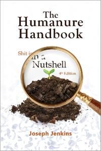 The Humanure Handbook, 4th Edition Av Joseph C. Jenkins The Humanure Handbook, 4th Edition Av Joseph C. Jenkins