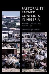 Adebajo Adeola Aderayo Pastoralist-Farmer Conflicts in Nigeria