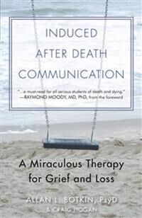 Botkin Allan L. Induced After Death Communication Botkin Allan L. Induced After Death Communication
