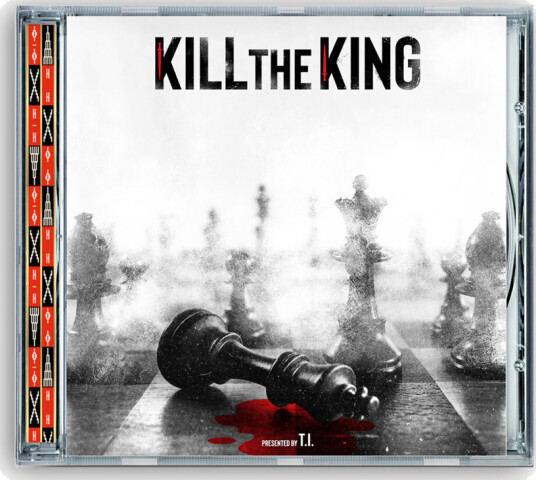 T.I. Kill The King CD
