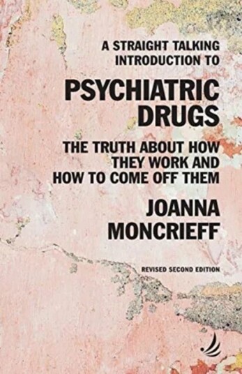 A Straight Talking Introduction To Psychiatric Drugs Av Joanna Moncrieff A Straight Talking Introduction To Psychiatric Drugs Av Joanna Moncrieff