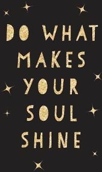 Do What Makes Your Soul Shine Av Summersdale Publishers