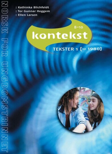 Kontekst 8-10 Av Kathinka Blichfeldt, Tor Gunnar Heggem, Ellen Larsen