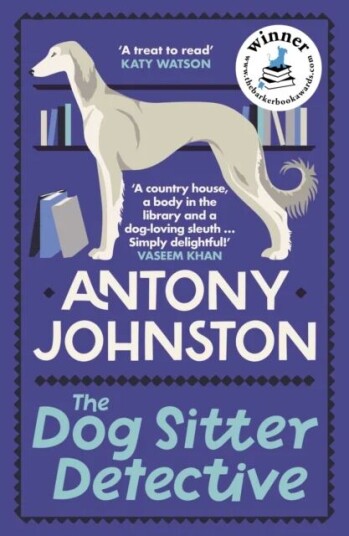 The Dog Sitter Detective Av Antony Johnston The Dog Sitter Detective Av Antony Johnston