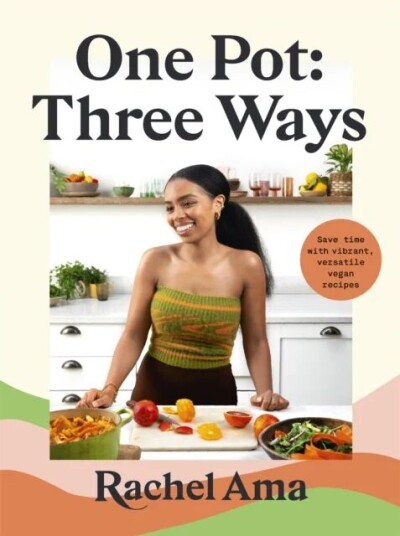 One Pot: Three Ways Av Rachel Ama