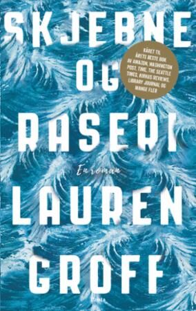 Skjebne og raseri av Lauren Groff - Innbundet roman fra Pantagruel Forlag