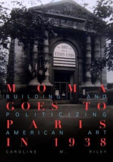 Moma Goes To Paris In 1938 Av Caroline M. Riley