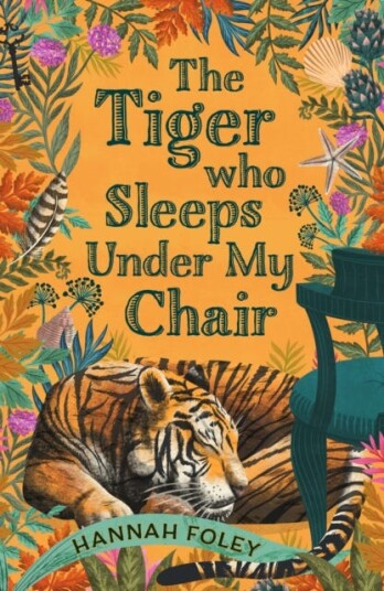 The Tiger Who Sleeps Under My Chair Av Hannah Foley