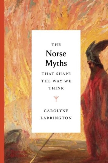 The Norse Myths That Shape The Way We Think Av Carolyne Larrington