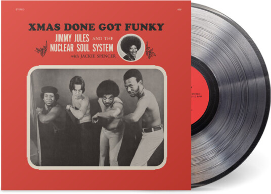 Jimmy Jules The Nuclear Soul System Xmas Done Got Funky LP/Vinyl