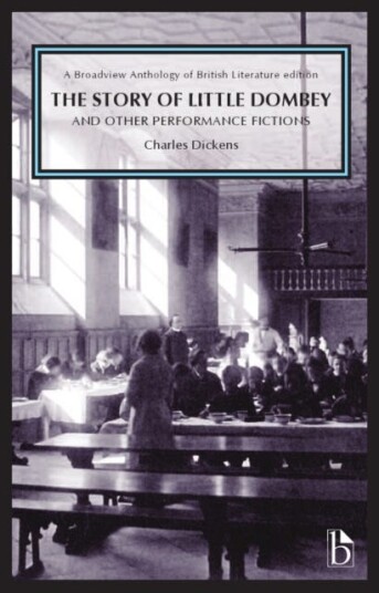 The Story of Little Dombey and Other Performance Fictions (1850s & 60s) The Story of Little Dombey and Other Performance Fictions (1850s & 60s)