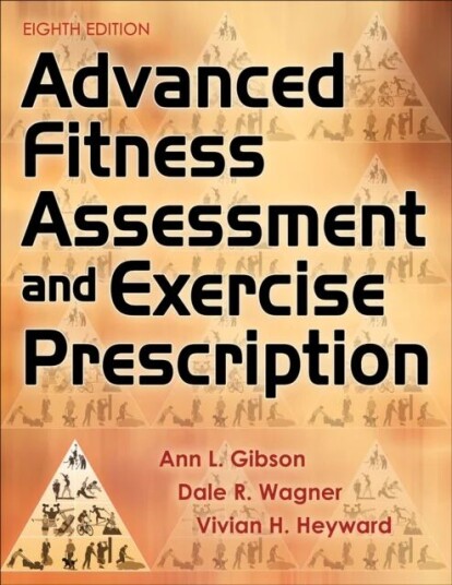 Advanced Fitness Assessment And Exercise Prescription Av Ann L. Gibson, Dale R. Wagner, Vivian H. Heyward Advanced Fitness Assessment And Exercise Prescription Av Ann L. Gibson, Dale R. Wagner, Vivian H. Heyward
