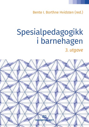Spesialpedagogikk i barnehagen Spesialpedagogikk i barnehagen