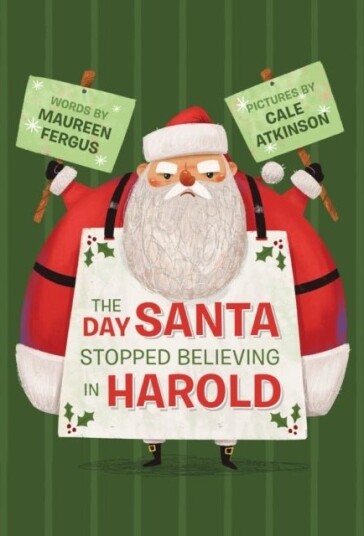 The Day Santa Stopped Believing in Harold The Day Santa Stopped Believing in Harold