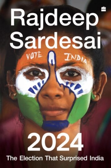 2024  The Election that Surprised India
