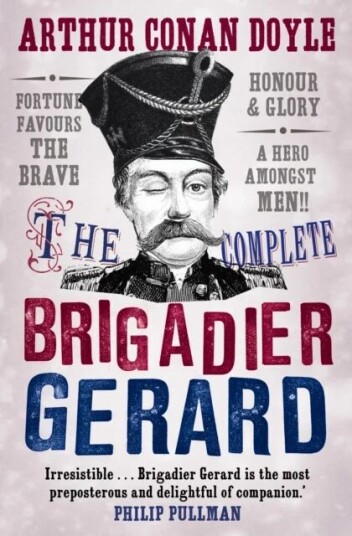 The Complete Brigadier Gerard Stories Av Sir Arthur Conan Doyle The Complete Brigadier Gerard Stories Av Sir Arthur Conan Doyle