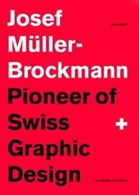 Josef Muller-Brockmann: Pioneer Of Swiss Graphic Design Av Lars Muller Josef Muller-Brockmann: Pioneer Of Swiss Graphic Design Av Lars Muller