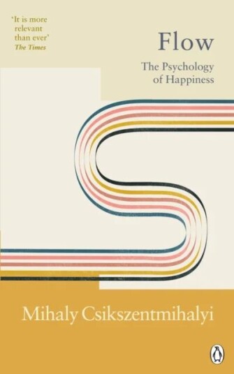 Flow Av Mihaly Csikszentmihalyi