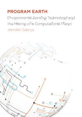 Program Earth Environmental Sensing Technology and the Making of a Computational Planet
