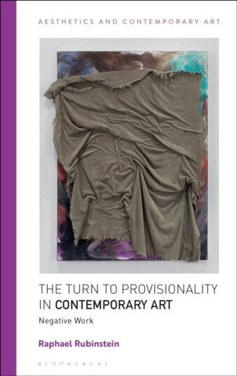 The Turn to Provisionality in Contemporary Art Negative Work