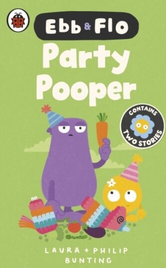 Ebb and Flo: Party Pooper and Cool Beans